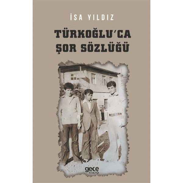 Türkoğlu'ca Şor Sözlüğü | Gece Kitaplığı