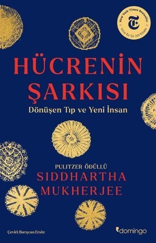 Hücrenin Şarkısı - Dönüşen Tıp ve Yeni İnsan | Domingo Yayınevi