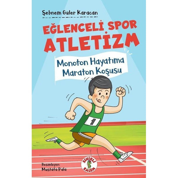 Eğlenceli Spor Atletizm Monoton Hayatıma Maraton Koşusu | Sihirli Kalem (Ciltsiz)