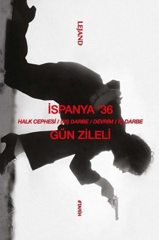 İspanya'36: Halk Cephesi - Dış Darbe - Devrim - İç Darbe | Lejand (İnce Kapak )