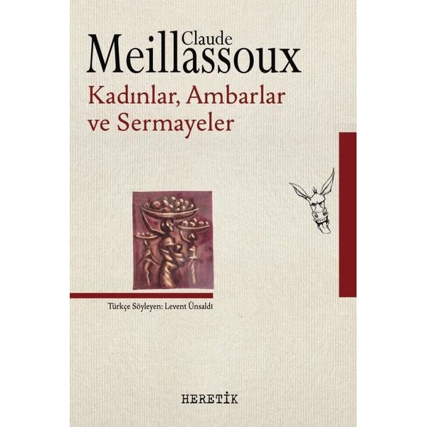 Kadınlar Ambarlar Sermayeler | Heretik Yayıncılık (İnce Kapak)
