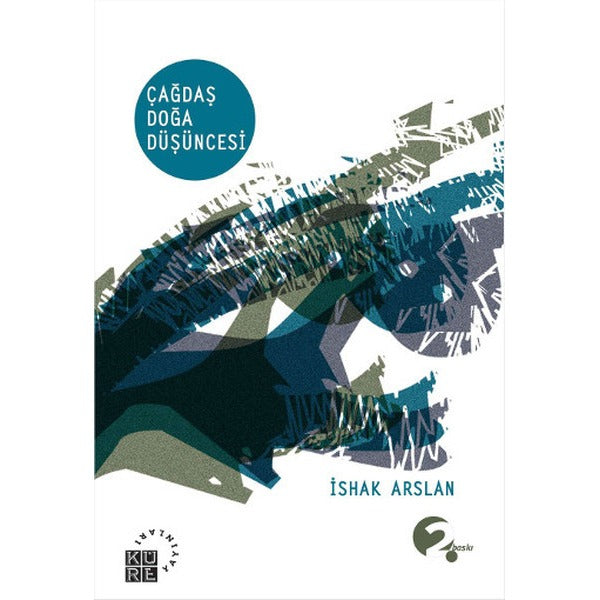 Çağdaş Doğa Düşüncesi | Küre Yayınları - Felsefe Bilim Kitapları Dizisi (İnce Kapak)