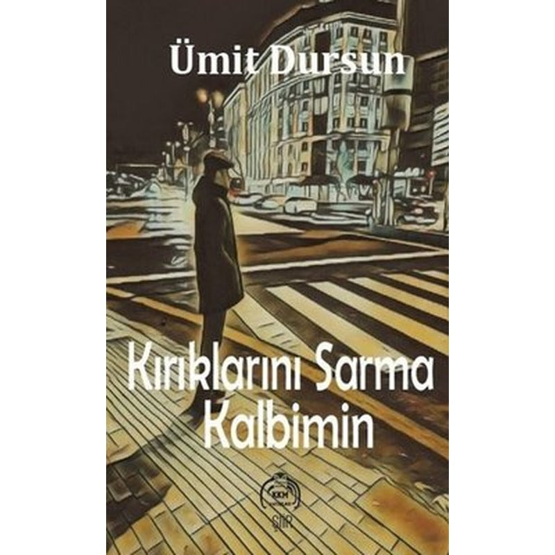 Kırıklarını Sarma Kalbimin | Kekeme Yayınları (İnce Kapak)