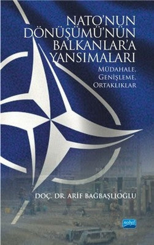 Natonun Dönüşümünün Balkanlara Yansımaları | Nobel Akademi Yayıncılık