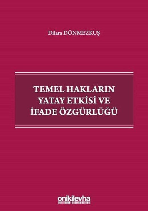 Temel Hakların Yatay Etkisi ve İfade Özgürlüğü | On İki Levha Yayıncılık (İnce Kapak)