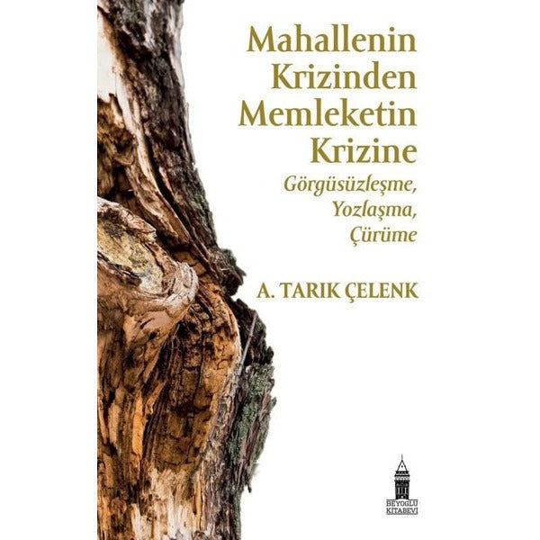 Mahallenin Krizinden Memkeletin Krizine: Görgüsüzleşme Yozlaşma Çürüme | Beyoğlu Kitabevi (İnce Kapak)