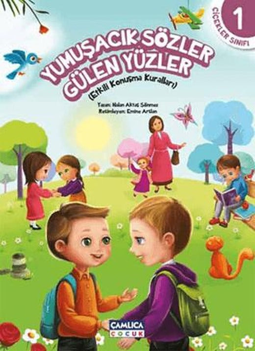 Çiçekler Sınıfı 1: Yumuşacık Sözler Gülen Yüzler | Çamlıca Çocuk Yayınları (Ciltsiz)