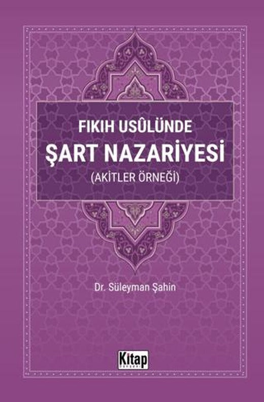 Fıkıh Usulünde Şart Nazariyesi