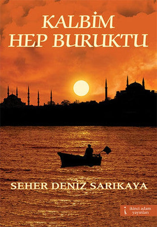 Kalbim Hep Buruktu | İkinci Adam Yayınları