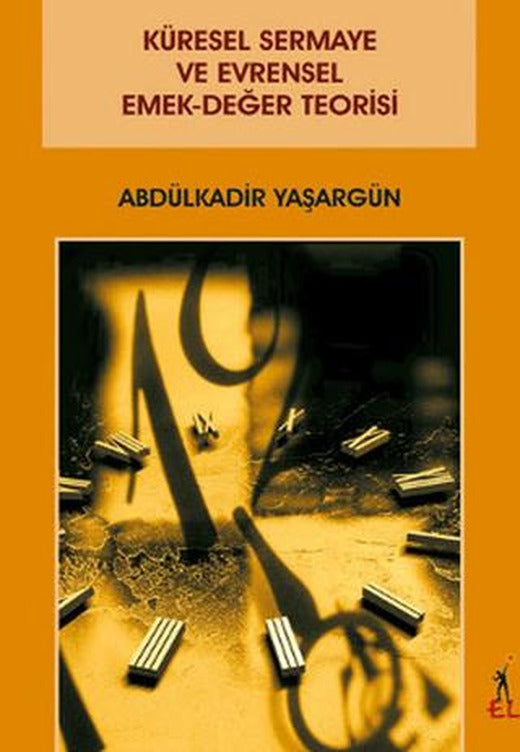 Küresel Sermaye ve Evrensel Emek-Değer Teorisi | El Yayınları (Ciltsiz)