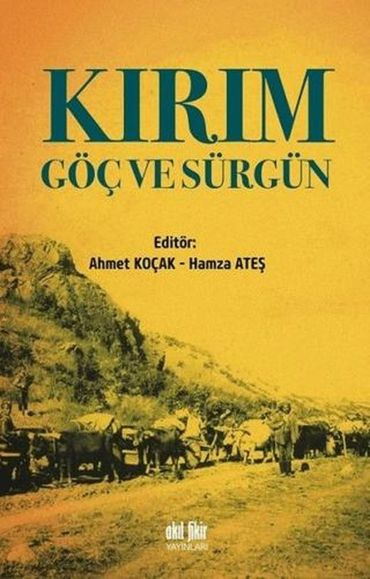 Kırım Göç ve Sürgün | Akıl Fikir Yayınları (Ciltsiz)