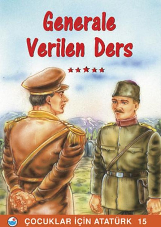 General'e Verilen Ders - Çocuklar İçin Atatürk | Engin (İnce Kapak)