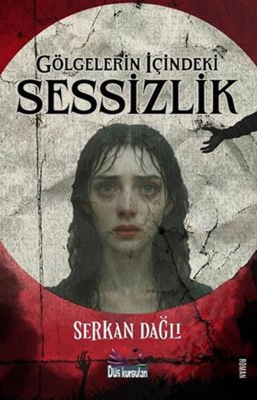 Gölgelerin içindeki Sessizlik | Düş Kurguları Yayınları (İnce Kapak)