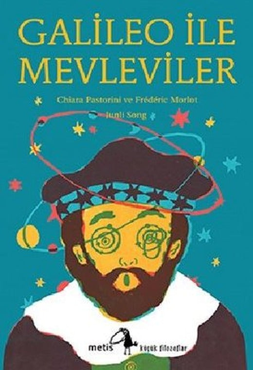 Galileo İle Mevleviler - Küçük Filozoflar Dizisi 25 | Metis Yayınları