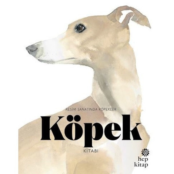 Köpek Kitabı:Resim Sanatında Köpekler | Hep Kitap