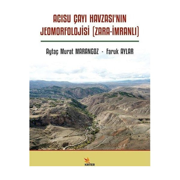 Acısu Çayı Havzası'nın Jeomorfolojisi (Zara - İmranlı) | Kriter (İnce Kapak)