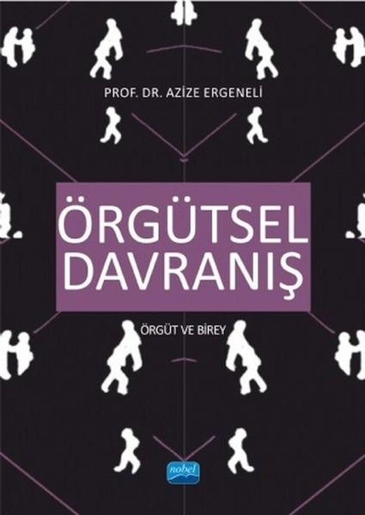 Örgütsel Davranış | Nobel Akademik Yayıncılık (İnce Kapak)