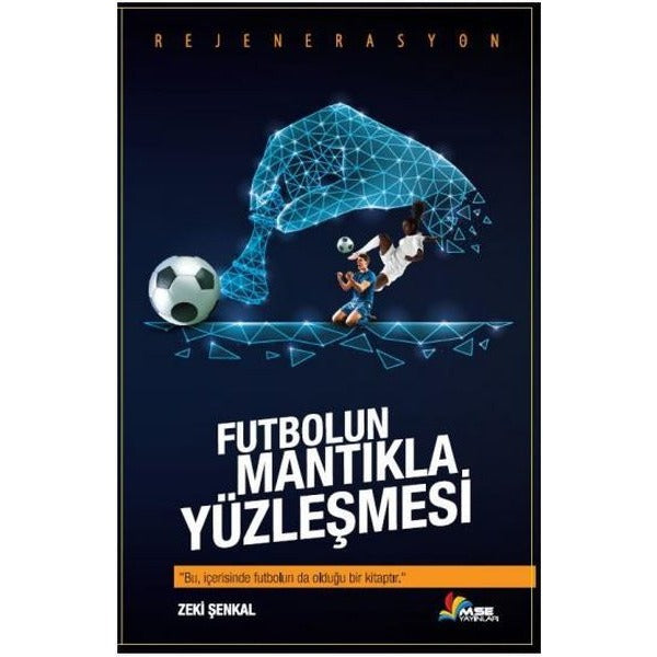 Futbolun Mantıkla Yüzleşmesi