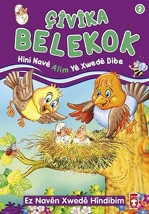 Çivika Belekok Hini Nave Alim Ye Xwede Dibe | Timaş Çocuk (İnce Kapak)
