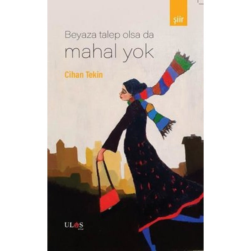 Beyaza Talep Olsa da Mahal Yok | Ulaş Kitap