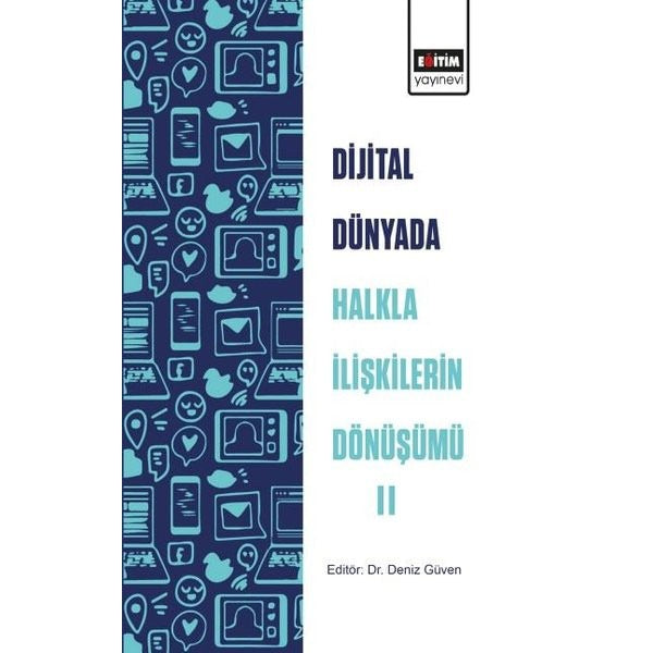 Dijital Dünyada Halkla İlişkilerin Dönüşümü 2 | Eğitim Yayınevi - Bilimsel Eserler (Ciltsiz)