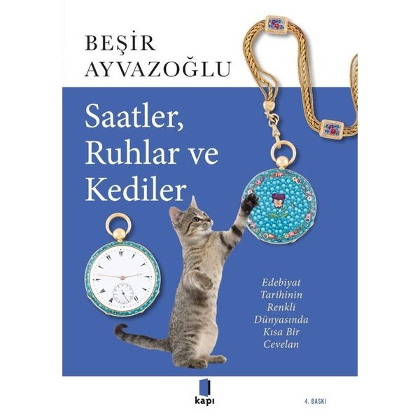 Saatler Ruhlar ve Kediler | Kapı Yayınları - Biyografi Dizisi (İnce Kapak)