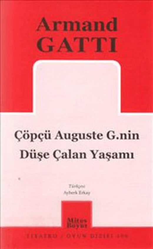 Çöpçü Auguste G.nin Düşe Çalan Yaşamı | Mitos Boyut Yayınları (Ciltsiz)