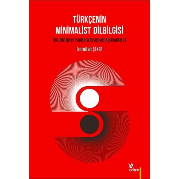 Türkçenin Minimalist Dilbilgisi - Söz Dizimsel Yapılara Evrensel Açıklamalar | Kriter (İnce Kapak)