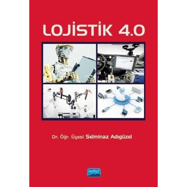 Lojistik 4.0 | Nobel Akademik Yayıncılık (Ciltsiz)