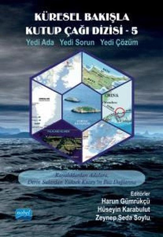 Küresel Bakışla Kutup Çağı 5 - Yedi Ada Yedi Sorun Yedi Çözüm | Nobel Akademik Yayıncılık (İnce Kapak)