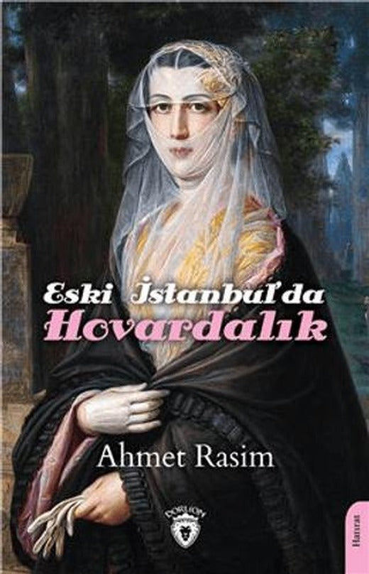 Eski İstanbul'da Hovardalık | Dorlion Yayınları (Ciltsiz)