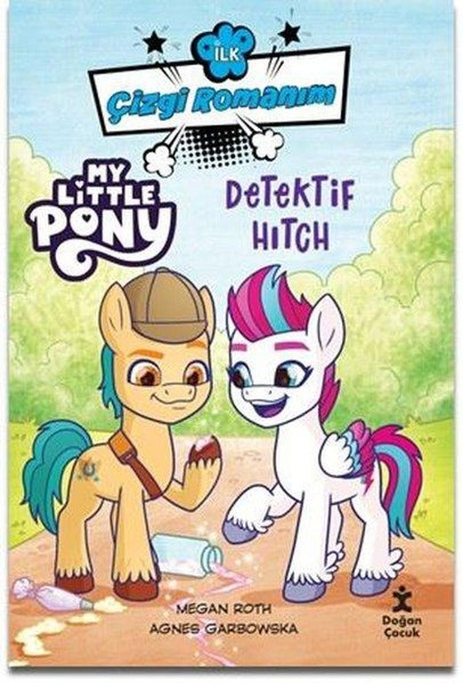 My Little Pony - Detektif Hitch - İlk Çizgi Romanım | Doğan Çocuk (İnce Kapak)