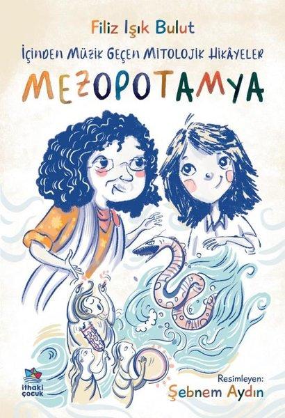 Mezopotamya - İçinden Müzik Geçen Mitolojik Hikayeler | İthaki Çocuk (İnce Kapak) - Resim 1