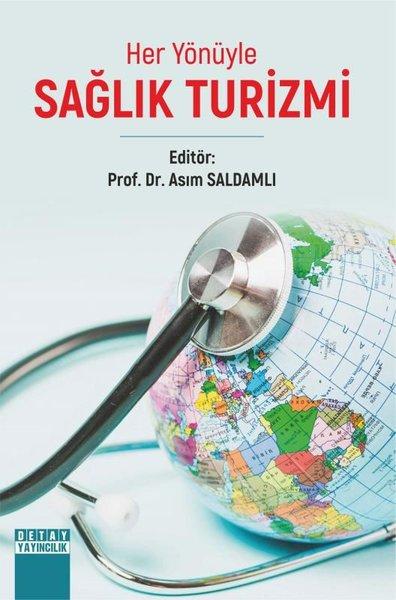 Her Yönüyle Sağlık Turizmi | Detay Yayıncılık (İnce Kapak) - Resim 1