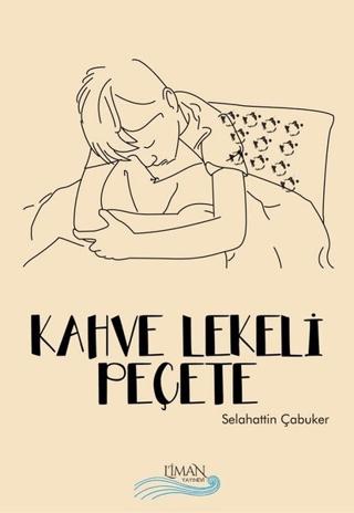 Kahve Lekeli Peçete | Liman Yayınevi (Ciltsiz) - Resim 1