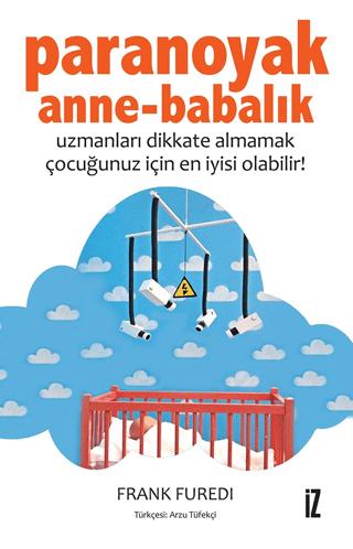 Paranoyak Anne-Babalık | İz Yayıncılık (Ciltsiz) - Resim 1