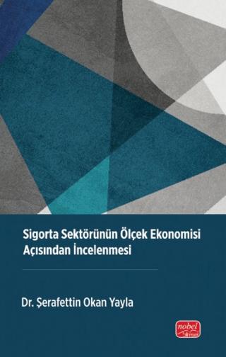 Sigorta Sektörünün Ölçek Ekonomisi Açısından İncelenmesi