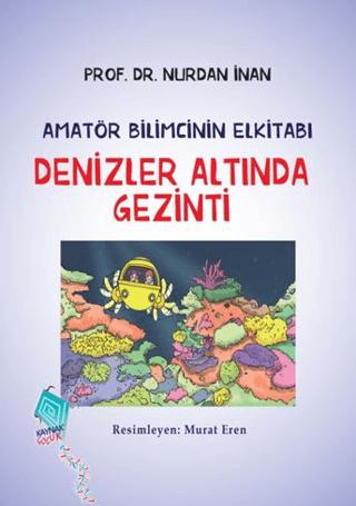Denizler Altında Gezinti-Amatör Bilimcinin Elkitabı | Kaynak Yayınları (Ciltsiz) - Resim 1