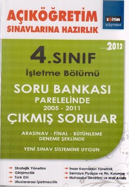 Açıköğretim Sınavlarına Hazırlık 4. Sınıf İşletme Bölümü 2012 | Eğitim Yayınevi (İnce Kapak) - Resim 1