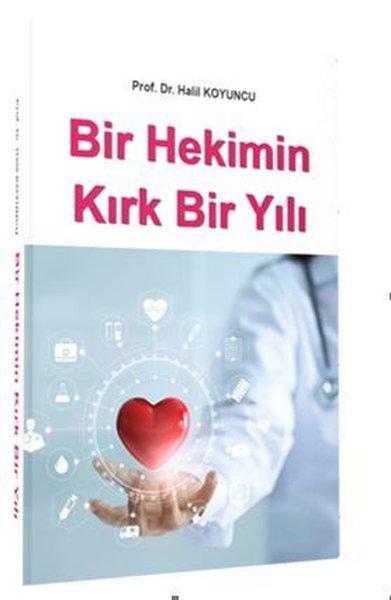 Bir Hekimin Kırk Bir Yılı | İstanbul Tıp Kitabevi (İnce Kapak) - Resim 1