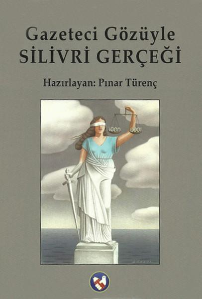 Gazeteci Gözüyle Silivri Gerçeği | Arşiv Yayınları (İnce Kapak) - Resim 1
