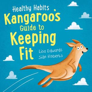 Healthy Habits: Kangaroo's Guide to Keeping Fit | Franklin Watts (Ciltsiz) - Resim 1