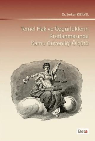 Temel Hak ve Özgürlüklerin Kısıtlanmasında Kamu Güvenliği Ölçütü | Beta Yayınevi (Ciltsiz) - Resim 1