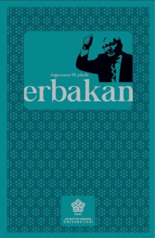 Doğumunun 90. yılında Erbakan | Necmettin Erbakan Üniversitesi Yayınları (Ciltsiz) - Resim 1