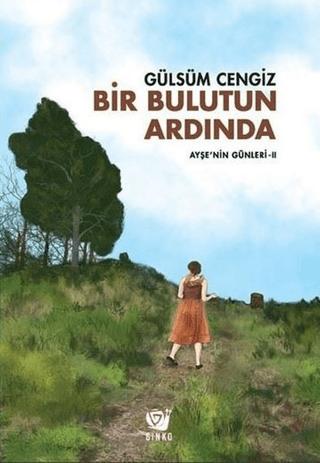 Bir Bulutun Ardında - Ayşe’nin Günleri 2