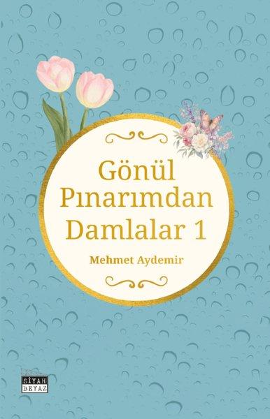 Gönül Pınarımdan Damlalar - 1 | Siyah Beyaz (İnce Kapak) - Resim 1