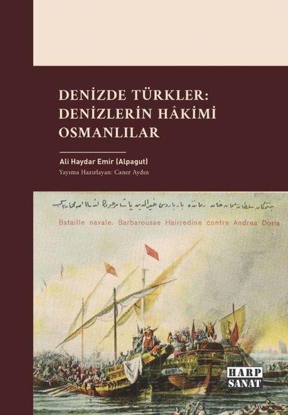 Denizde Türkler: Denizlerin Hakimi Osmanlılar | Harp Sanat Yayınları (İnce Kapak) - Resim 1