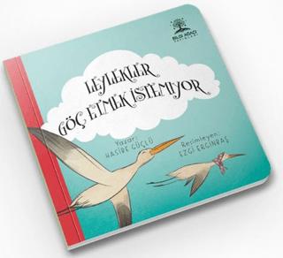 Leylekler Göç Etmek İstemiyor | Bilgi Ağacı Yayınları (Ciltsiz) - Resim 1