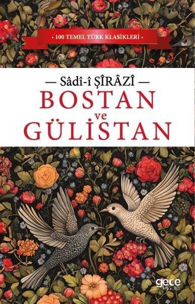 Bostan ve Gülistan - 100 Temel Türk Klasikleri | Gece Kitaplığı (İnce Kapak) - Resim 1