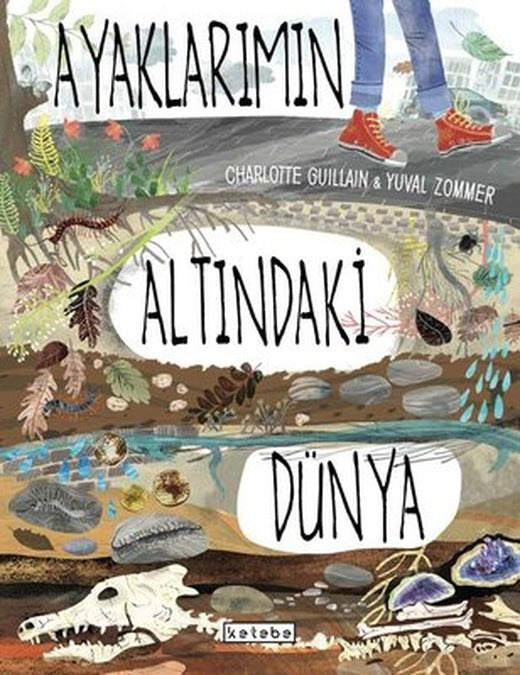 Ayaklarımın Altındaki Dünya | Ketebe Yayınları
